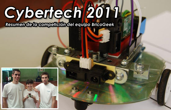 Resumen de la Cybertech 2011 del equipo BricoGeek
