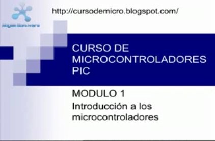 Curso en video sobre microcontroladores PIC